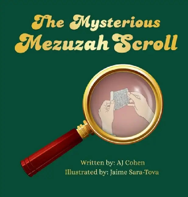 The Mysterious Mezuzah Scroll by A. J. Cohen, Jaime Sara-Tova