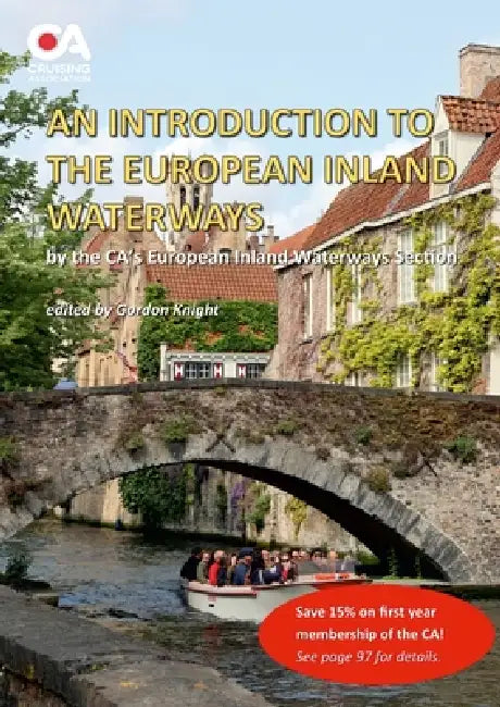 An Introduction to the European Inland Waterways: A beginner's guide to boating on the inland waterways of Continental Europe (3rd edition) by Gordon Knight