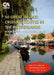 50 Great Inland Cruising Routes in the Netherlands: A guide to 50 great cruises on the rivers and canals of the Netherlands, with details of locks, br by Andy Mulholland, Machiel Lambooij, Gordon Knight