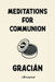 Meditations for Communion by Baltasar Gracián, Robbie Conceptuel