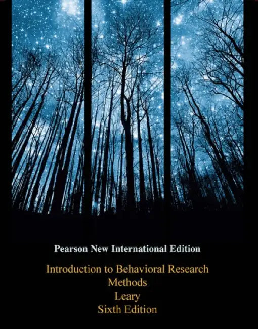Introduction to Behavioral Research Methods by Mark Leary