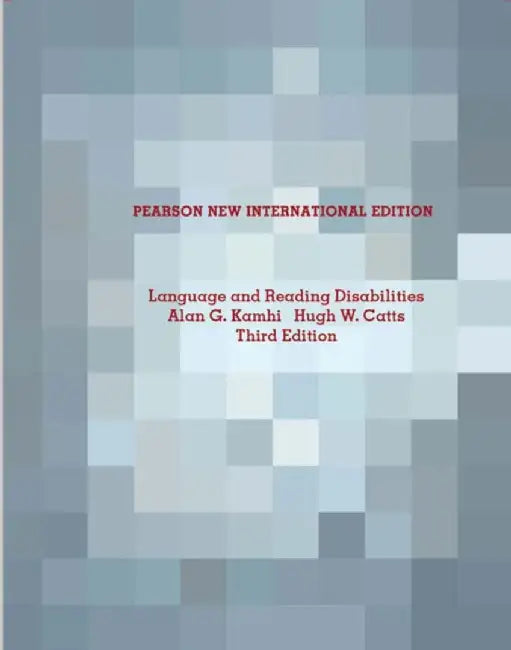 Language and Reading Disabilities by Alan Kamhi