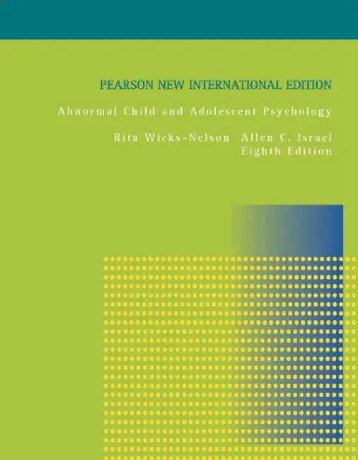 Abnormal Child and Adolescent Psychology: Pearson New International Edition by Rita Wicks-Nelson
