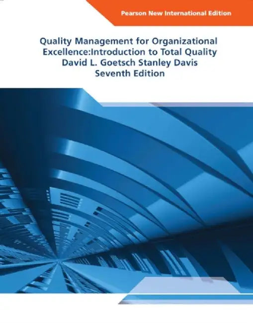 Quality Management for Organizational Excellence: Introduction to Total Quality by David Goetsch