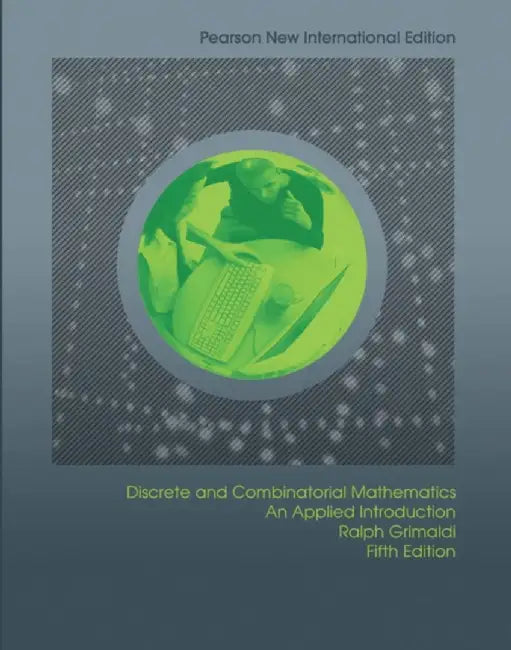 Discrete and Combinatorial Mathematics by Ralph Grimaldi