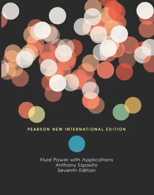 Fluid Power with Applications by Anthony Esposito