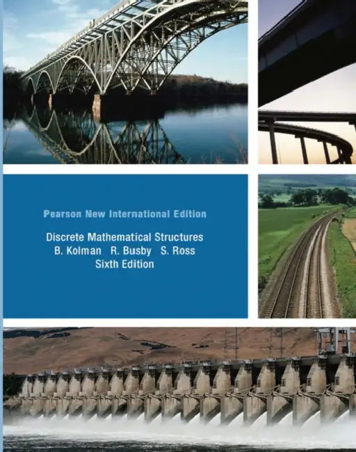 Discrete Mathematical Structures: Pearson New International Edition by Bernard Kolman
