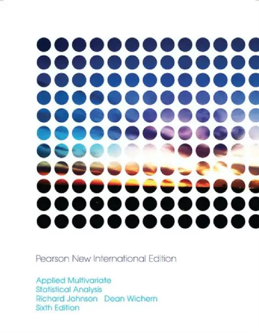Applied Multivariate Statistical Analysis by Richard Johnson
