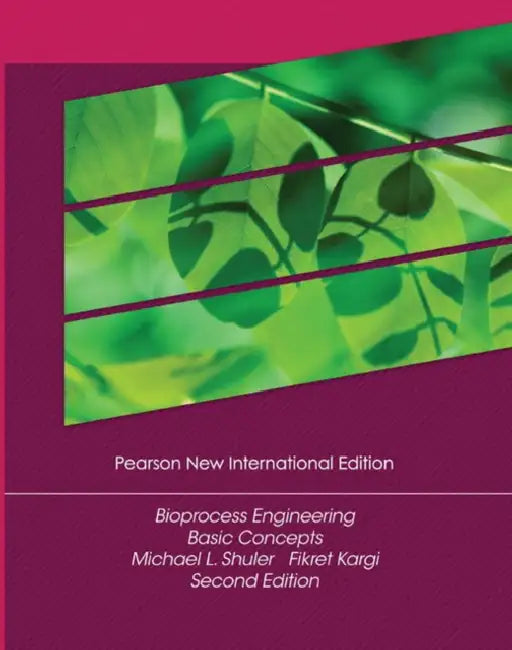 Bioprocess Engineering Pearson New International Edition by Michael Shuler