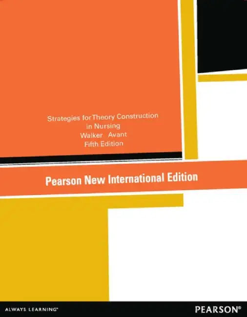 Strategies for Theory Construction in Nursing by Lorraine Walker