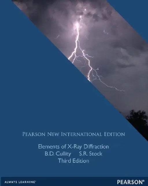 Elements of X-Ray Diffraction: Pearson New International Edition by B.D. Cullity