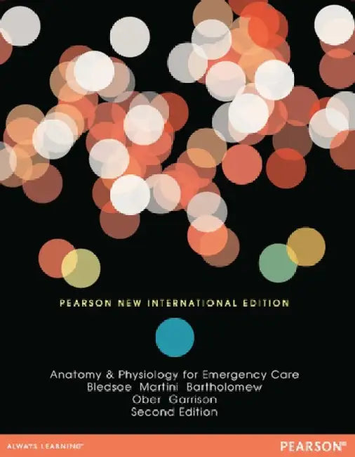 Anatomy & Physiology for Emergency Care by Bryan Bledsoe