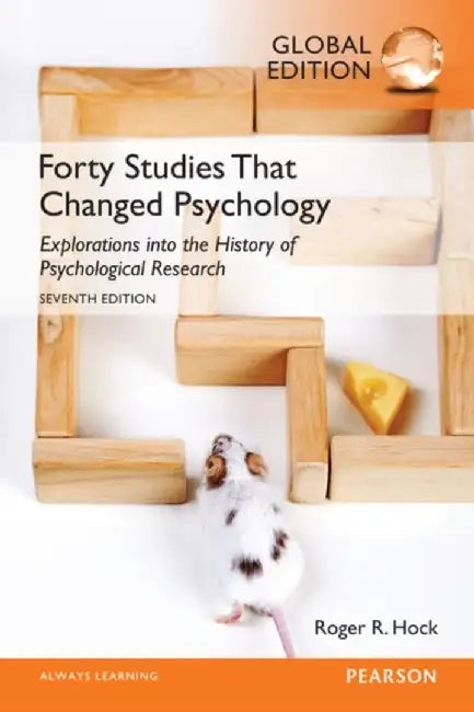 Forty Studies that Changed Psychology, Global Edition by Roger Hock