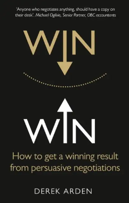Win Win: Negotiation by Derek Arden