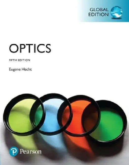 Optics, Global Edition by Eugene Hecht
