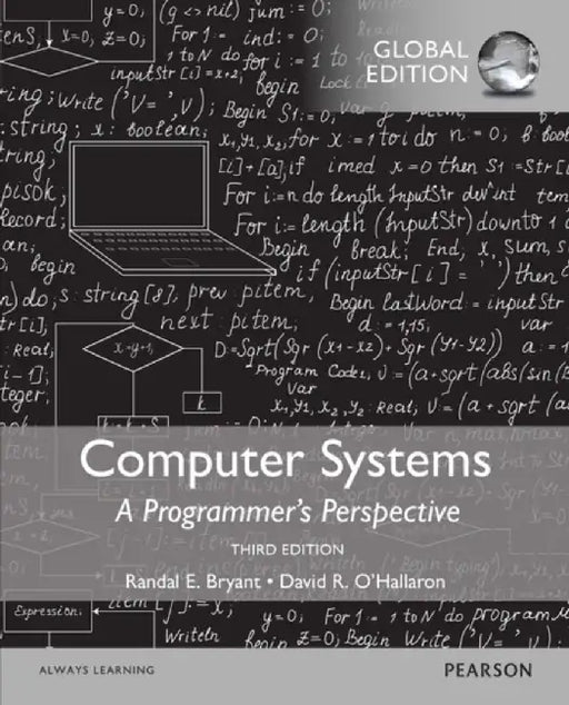 Computer Systems: A Programmer's Perspective, Global Edition by Randal Bryant