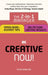 Be Creative Now!: The 2-In-1 Manager: Speed Read - Instant Tips; Big Picture - Lasting Results by Steve Rawling