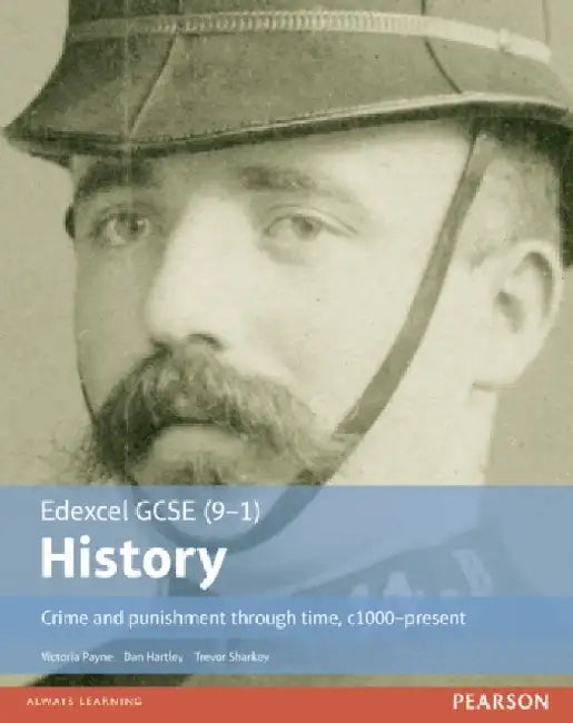 Edexcel GCSE (9-1) History Crime and punishment through time, c1000–present Student Book by Trevor Sharkey
