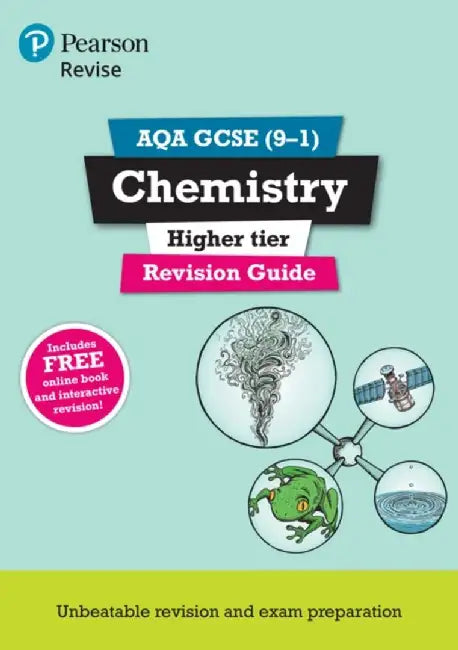 Pearson REVISE AQA GCSE Chemistry (Higher) Revision Guide: incl. online revision and quizzes - for 2025 and 2026 exams by Mark Grinsell