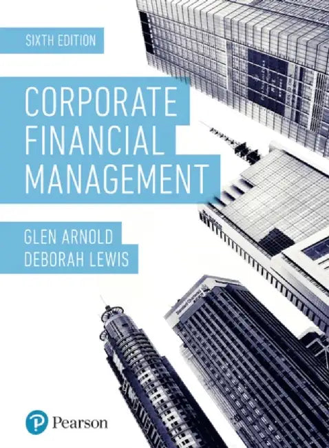Corporate Financial Management by Glen Arnold