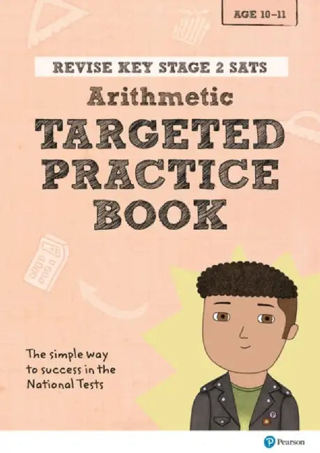 Pearson REVISE Key Stage 2 SATs Maths Arithmetic - Targeted Practice for the 2025 and 2026 exams by Brian Speed