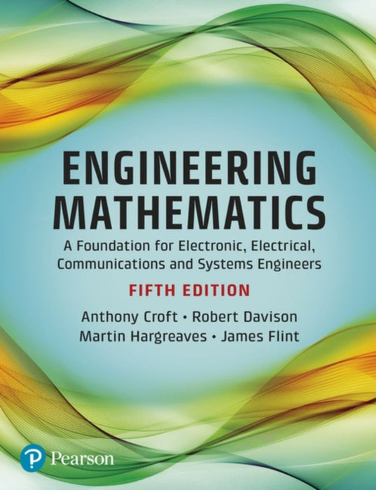 Engineering Mathematics: A Foundation for Electronic, Electrical, Communications and Systems Engineers