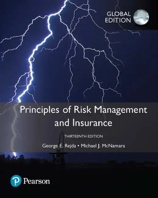 Principles of Risk Management and Insurance, Global Edition by George Rejda