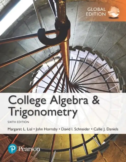 College Algebra And Trigonometry 6 E by Margaret L. Lial 