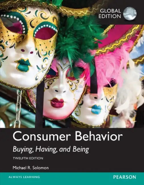 Consumer Behavior: Buying, Having, and Being plus MyMarketingLab with Pearson eText, Global Edition by Michael Solomon