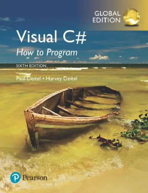 Visual C# How to Program, Global Edition by Harvey Deitel