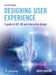 Designing User Experience: A Guide to Hci, UX and Interaction Design by David Benyon