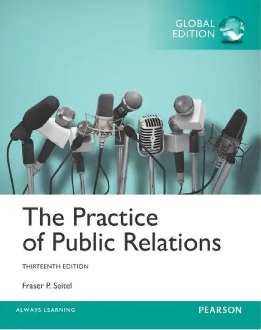 Practice of Public Relations, The, Global Edition by Fraser Seitel