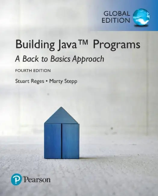 Building Java Programs: A Back to Basics Approach, Global Edition by Stuart Reges