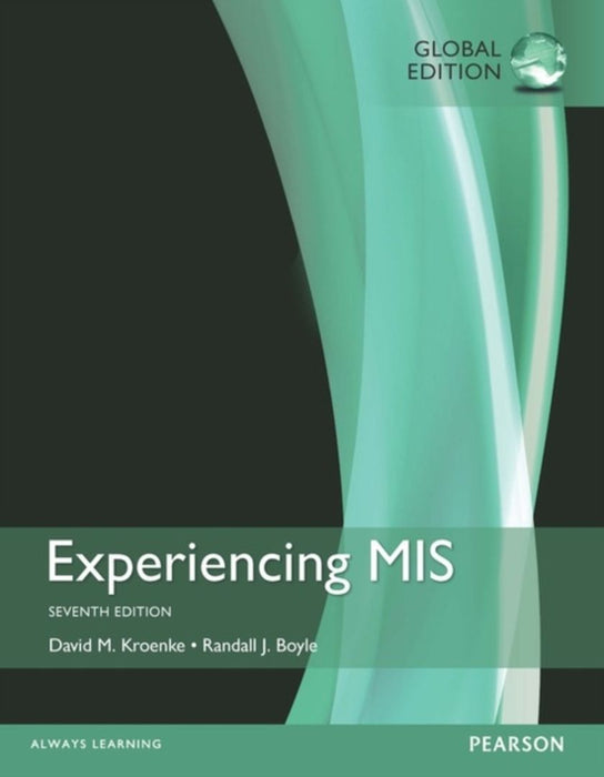 Experiencing Mis 7 E by David M. Kroenke 