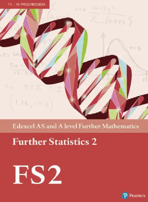 Pearson Edexcel AS and A level Further Mathematics Further Statistics 2 Textbook + e-book by Sir Lawrence Freedman