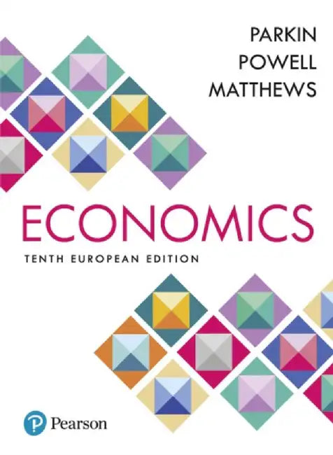 Economics + MyLab Economics with Pearson eText, Global Edition by Michael Parkin