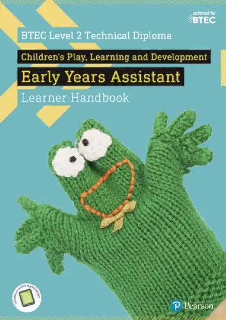 BTEC Level 2 Technical Diploma Children's Play, Learning and Development Early Years Assistant Learner Handbook with ActiveBook by Louise Burnham