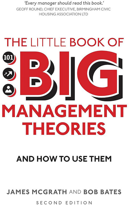 The Little Book of Big Management Theories: ... and How to Use Them