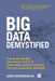 Big Data Demystified: How to Use Big Data, Data Science and AI to Make Better Business Decisions and Gain Competitive Advantage by David Stephenson