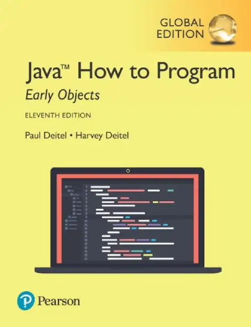 Java How to Program, Early Objects, Global Edition by Paul Deitel