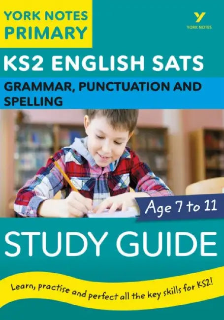 English SATs Grammar, Punctuation and Spelling Study Guide: York Notes for KS2 catch up, revise and be ready for the 2025 and 2026 exams: catch up, revise and be ready for 2022 exams by Kate Woodford