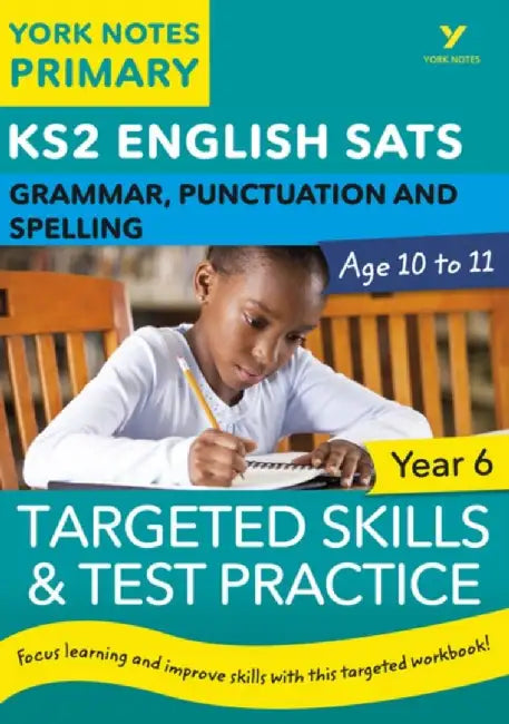 English SATs Grammar, Punctuation and Spelling Targeted Skills and Test Practice for Year 5: York Notes for KS2 catch up, revise and be ready for 2025 exams by Kate Woodford