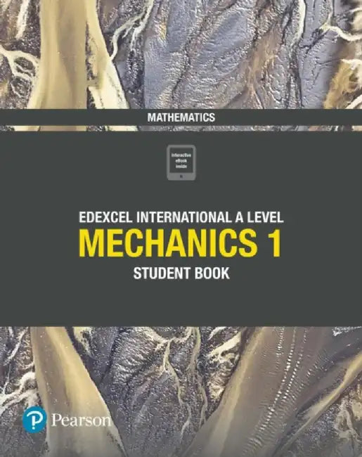 Pearson Edexcel International A Level Mathematics Mechanics 1 Student Book by Joe Skrakowski