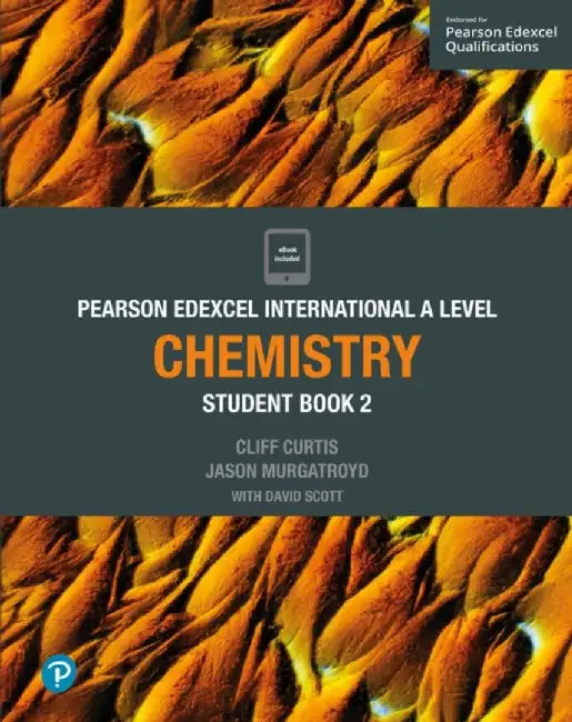 Pearson Edexcel International A Level Chemistry Student Book by Cliff Curtis
