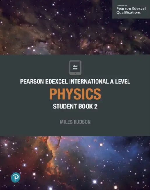 Pearson Edexcel International A Level Physics Student Book by Miles Hudson