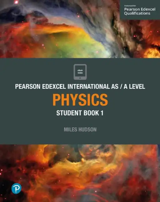 Pearson Edexcel International AS Level Physics Student Book by Miles Hudson