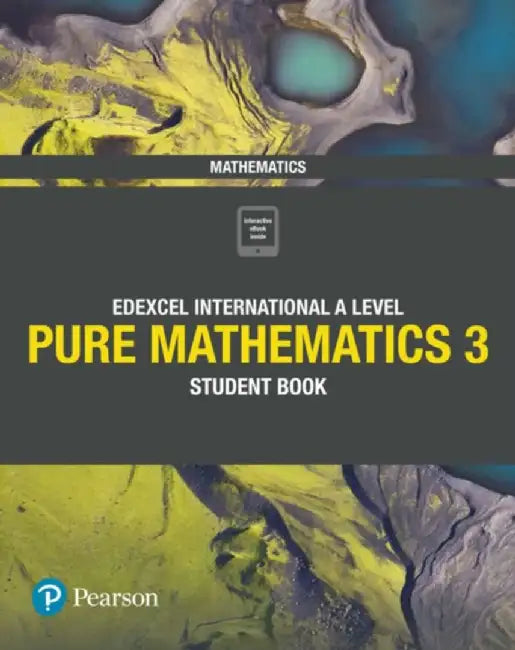 Pearson Edexcel International A Level Mathematics Pure Mathematics 3 Student Book by Joe Skrakowski