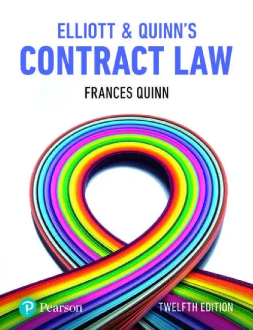 Elliott & Quinn's Contract Law by Catherine Elliott