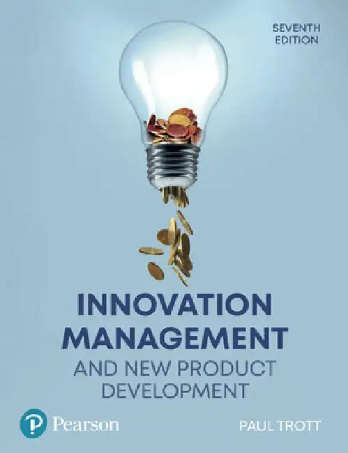 Innovation Management and New Product Development by Paul Trott
