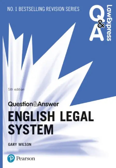 Law Express Question and Answer: English Legal System by Gary Wilson